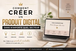 Comment créer un produit digital dans n'importe quel secteur d'activité.
