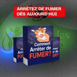 Guide complet pour arrêter de fumer naturellement, améliorer votre santé et économisez