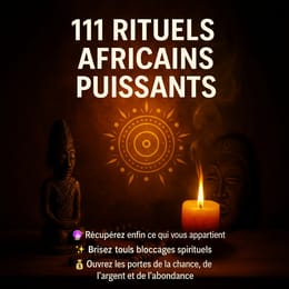 PACK SPIRITUEL AFRICAIN : Comprendre & Se Protéger naturellement