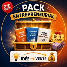 PACK ENTREPRENEURIAL : DE L'IDEE A LA VENTE" : 3 Ebooks Essentiels + 1 Cadeau Gratuit !