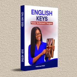 ENGLISH KEYS : La clé pour parler facilement l'Anglais