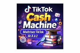 TikTok Cash Machine – Formation VIP Complète