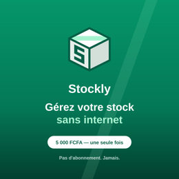 Stockly — Gérez votre stock depuis votre téléphone, même sans internet