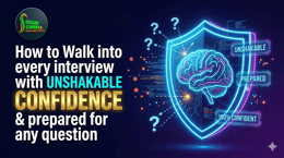 How to Walk into every interview with unshakable confidence and prepared land the job