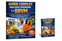GUIDE COMPLET POUR MIEUX COMPRENDRE LA BRVM