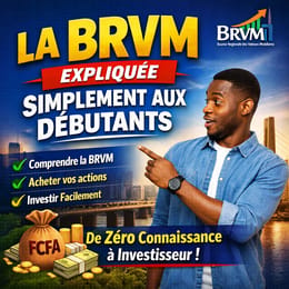 LA BRVM EXPLIQUÉE SIMPLEMENT AUX DÉBUTANTS