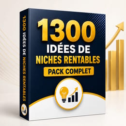 1300 niches rentables : trouvez votre idée de business en 30 minutes