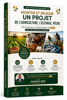 Monter et Réussir son Projet d'Agriculture, et/ou de l'Elevage et/ou de Pèche