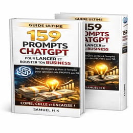 159 PROMPTS CHATGPT POUR LANCER ET BOOSTER TON BUSINESS