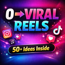 Zero to Viral: Reel Ideas That Work