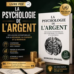 Arrêtez de vous perdre financièrement : la psychologie de l’argent vous guide