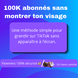 Atteindre 100K abonnés sur TikTok sans montrer ton visage