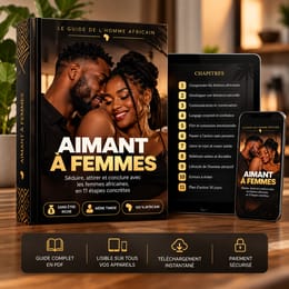 Aimant à femmes : le guide de séduction écrit pour les hommes africains et nos réalités 👇🏽
