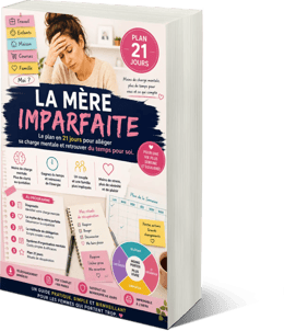 🌿 LA MÈRE IMPARFAITE : Le plan en 21 jours pour alléger sa charge mentale