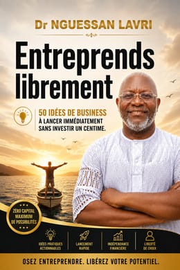 Entreprends librement - 50 idées de business à lancer immédiatement