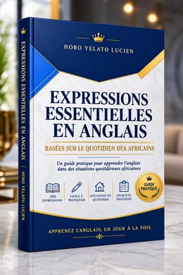 Boostez votre anglais avec des phrases essentielles du quotidien africain – succès garanti