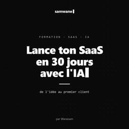 Lance ton SaaS en 30 jours avec l'IA