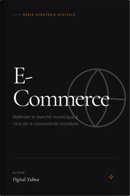 Maîtriser l'E-commerce et booster ses ventes : le guide complet pour vendre en ligne
