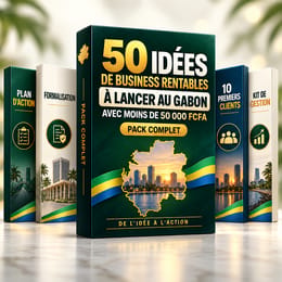 50 idées de business rentables à lancer au Gabon avec moins de 50 000 FCFA