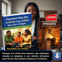Stop au Mensonge chez l’Enfant : Méthode Simple pour Parents Africains (Guide pratique) + Bonus