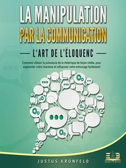 La Manipulation Par La Communication