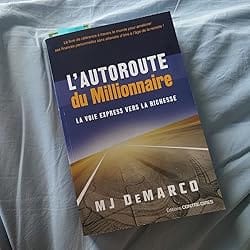 L'Autoroute du Millionnaire : La Voie Express vers la Richesse