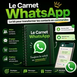 Le Carnet WhatsApp — Le kit pour transformer tes contacts en commandes