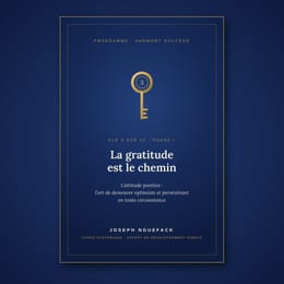Clé 3 · La gratitude est le chemin