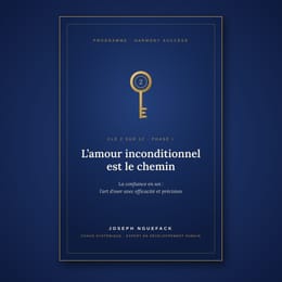 Clé 2 · L’amour inconditionnel est le chemin
