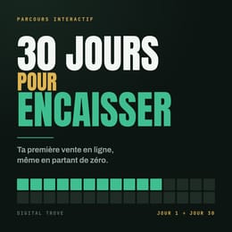 30 Jours Pour Encaisser : Ta première vente en ligne, même en partant de zéro