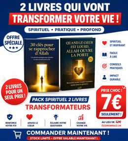 PACK SPIRITUEL: 30 CLÉS POUR SE RAPPROCHER D’ALLAH & QUAND LE CŒUR EST LOURD ALLAH OUVRE LA PORTE