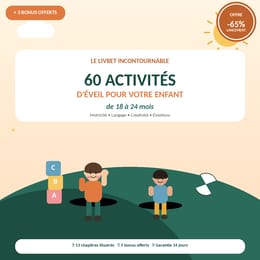 Le Livret Incontournable — 60 Activités d'Éveil pour Enfant de 18 à 24 mois (+ 3 Bonus offerts)