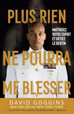Plus rien ne pourra me blesser(david goggins)