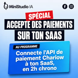 Connecte Chariow à ton SAAS pour que tes clients puissent enfin te payer, en 2h chrono.