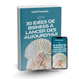 30 Idées de bisness à demander dès aujourd'hui