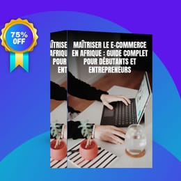 Boostez Vos Revenus: Guide E-commerce Afrique pour Débutants en 30 Jours