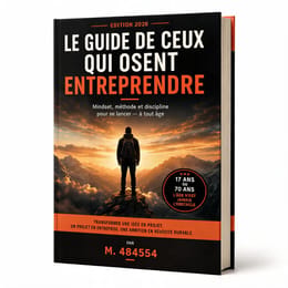 Le Guide de ceux qui osent entreprendre