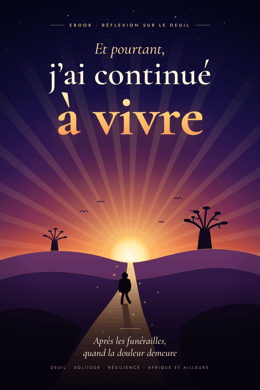 Et pourtant, j’ai continué à vivre.