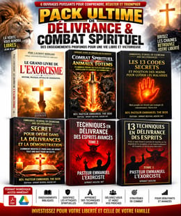 PACK ULTIME DELIVRANCE & COMBAT SPIRITUEL
