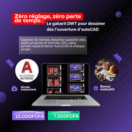 Zéro réglage, zéro perte de temps: Le gabarit DWT pour dessiner dès l'ouverture d'autoCAD