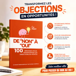 100 Réponses pour Transformer les Objections en Opportunités
