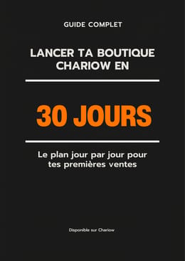 Lancer Sa Boutique Chariow et Faire Ses Premières Ventes en 30 Jours