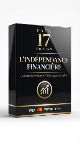 PACK 17 EBOOK SUR L’INDEPENDANCE FINANCIERE