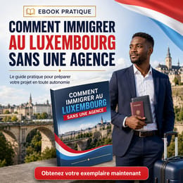 Immigrer au Luxembourg sans frais d'agence : Guide complet et gratuit