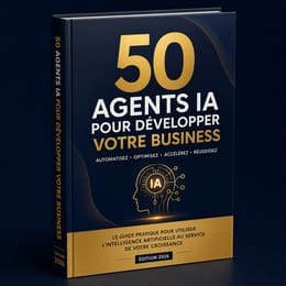 50 AGENTS IA POUR DEVELOPPER VOTRE BUSINESS