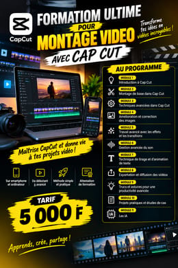 FORMATION ULTIME EN MONTAGE VIDÉO AVEC CAPCUT – DEVENEZ UN EXPERT DE LA CRÉATION VIDÉO !