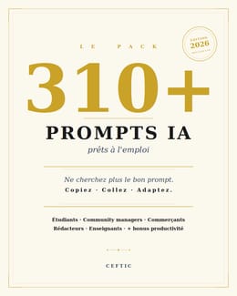 Pack 310+ Prompts IA — Prêts à l'emploi (Étudiants, CM, Commerçants, Rédacteurs, Enseignants)