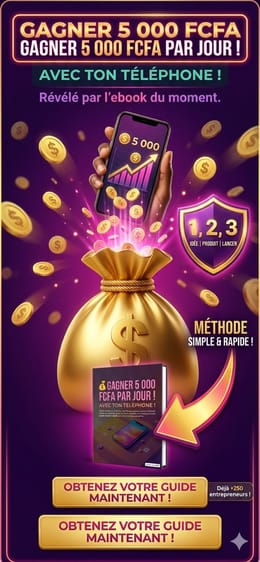 Gagner 5000 FCFA chaque avec son telephone