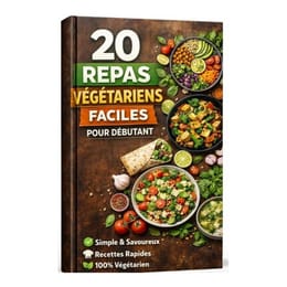 20 Repas végétarien facile pour débutants : Guide complet !