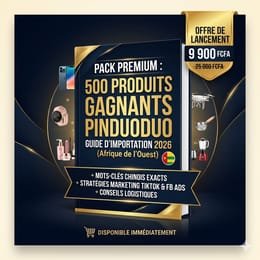 📘 Pack Premium : 500 Produits Gagnants Pinduoduo + Mots-clés Chinois (Guide d'Importation 2026)